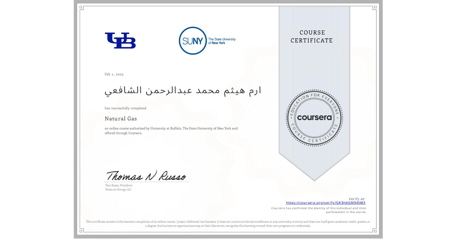 View certificate for ارم هيثم محمد عبدالرحمن الشافعي, Natural Gas, an online non-credit course authorized by University at Buffalo & The State University of New York and offered through Coursera
