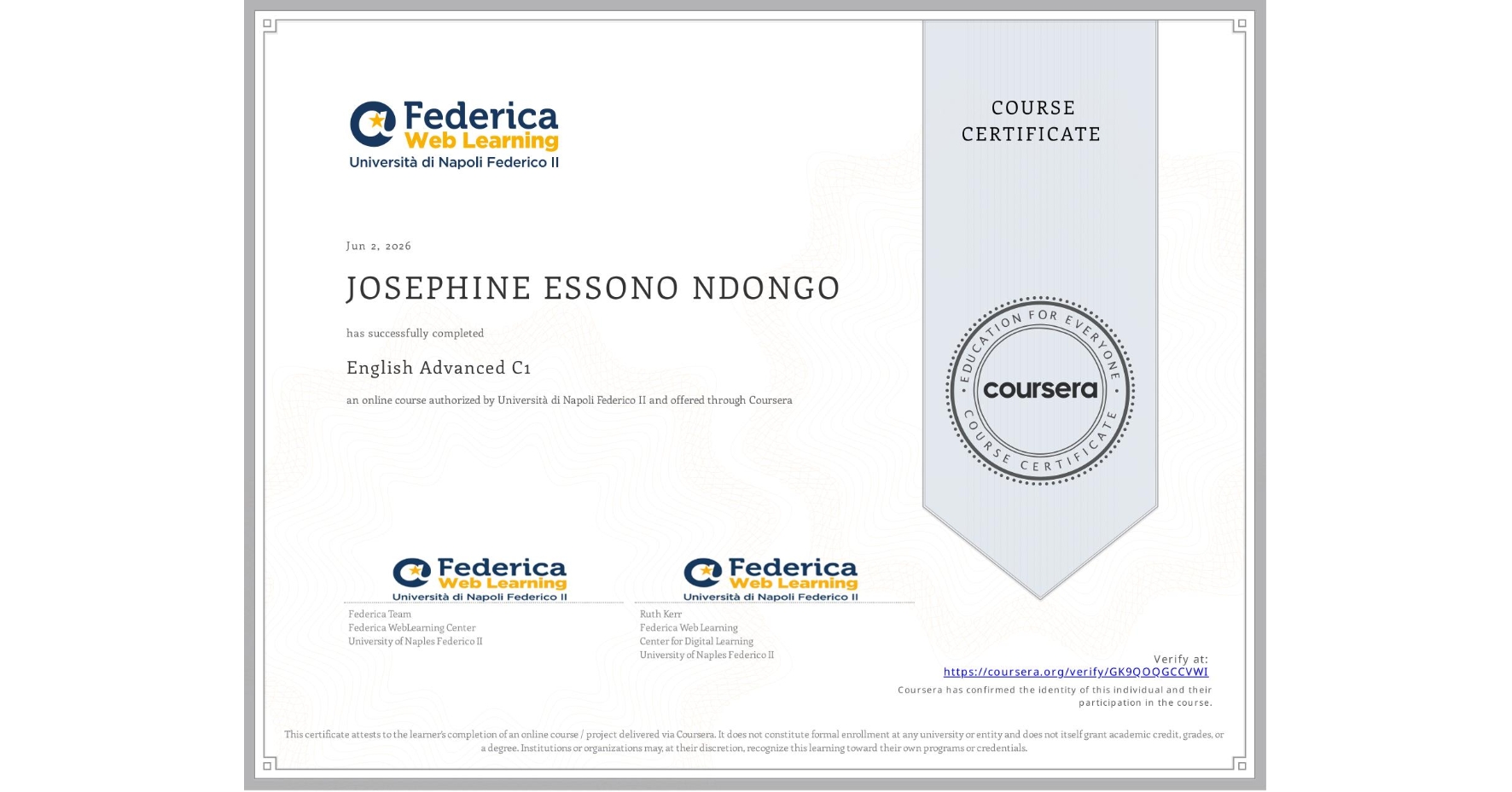 View certificate for JOSEPHINE ESSONO NDONGO, English Advanced C1, an online non-credit course authorized by Università di Napoli Federico II and offered through Coursera