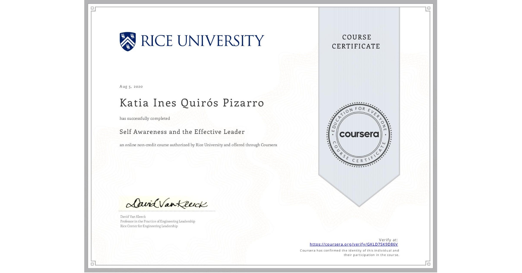 View certificate for Katia Ines Quirós Pizarro, Self Awareness and the Effective Leader, an online non-credit course authorized by Rice University and offered through Coursera