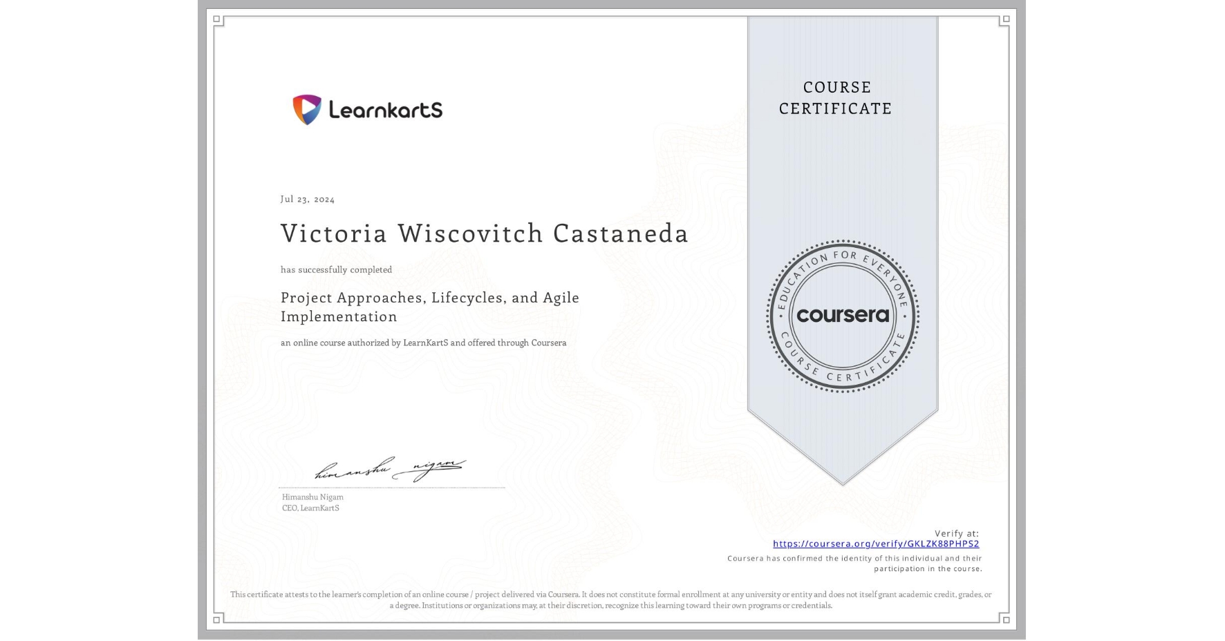 View certificate for Victoria Wiscovitch Castaneda, Project Approaches, Lifecycles, and Agile Implementation, an online non-credit course authorized by LearnKartS and offered through Coursera