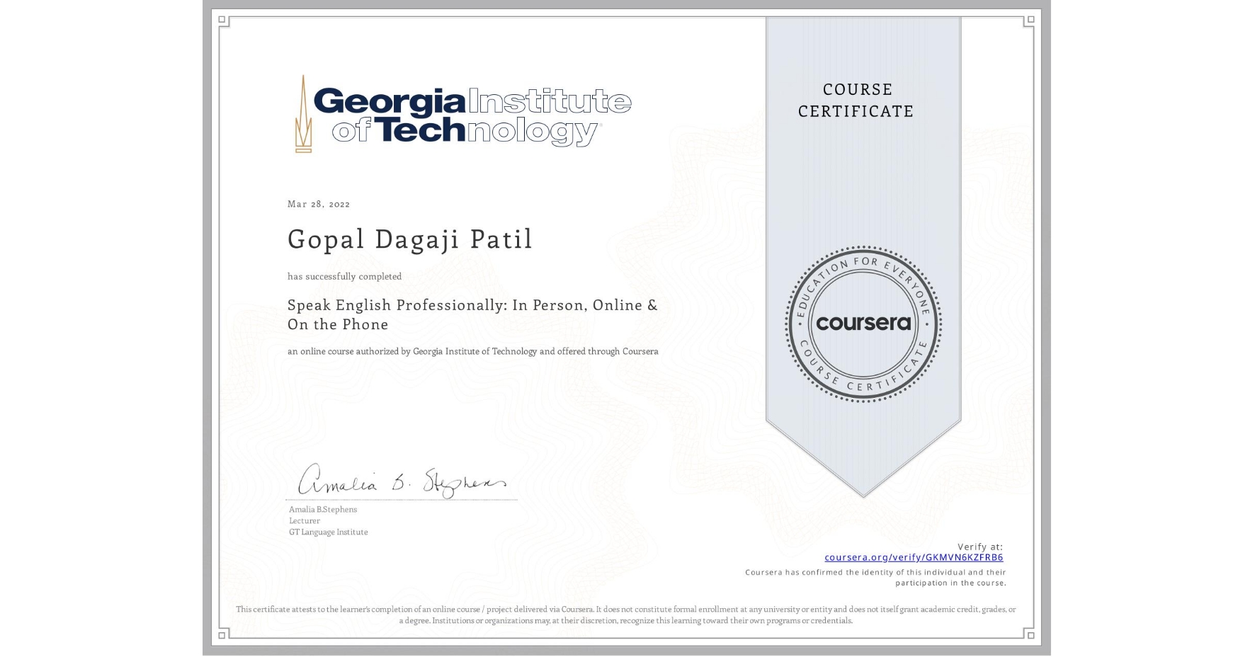 View certificate for Gopal Dagaji  Patil, Speak English Professionally: In Person, Online & On the Phone, an online non-credit course authorized by Georgia Institute of Technology and offered through Coursera