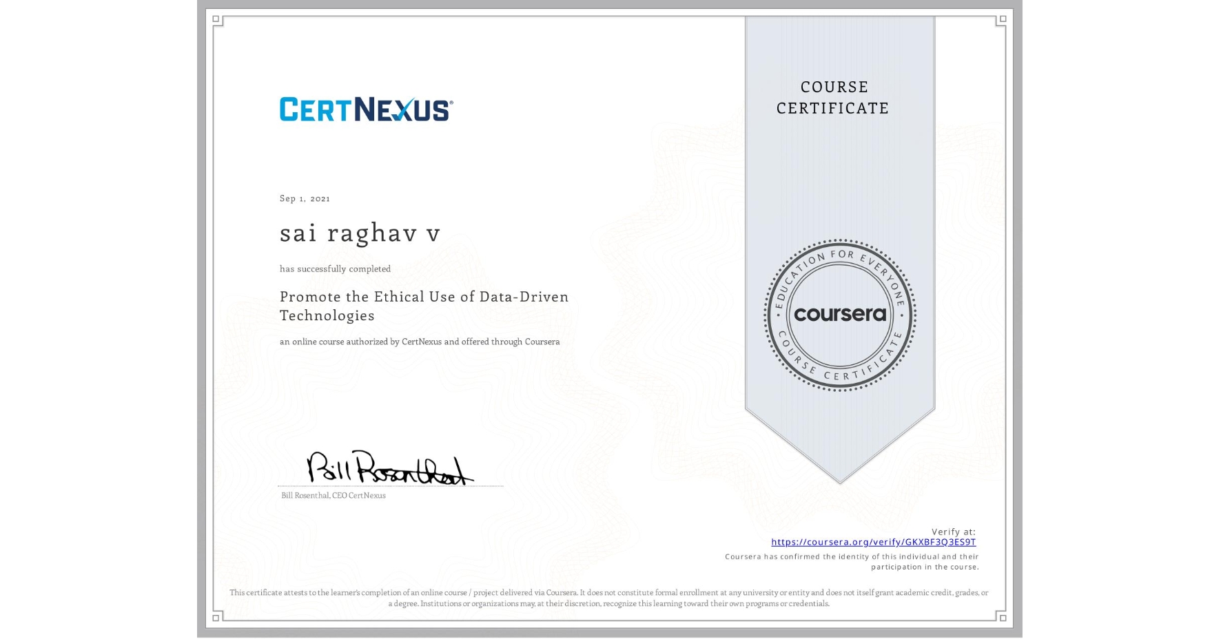 View certificate for sai raghav v, Promote the Ethical Use of Data-Driven Technologies, an online non-credit course authorized by CertNexus and offered through Coursera