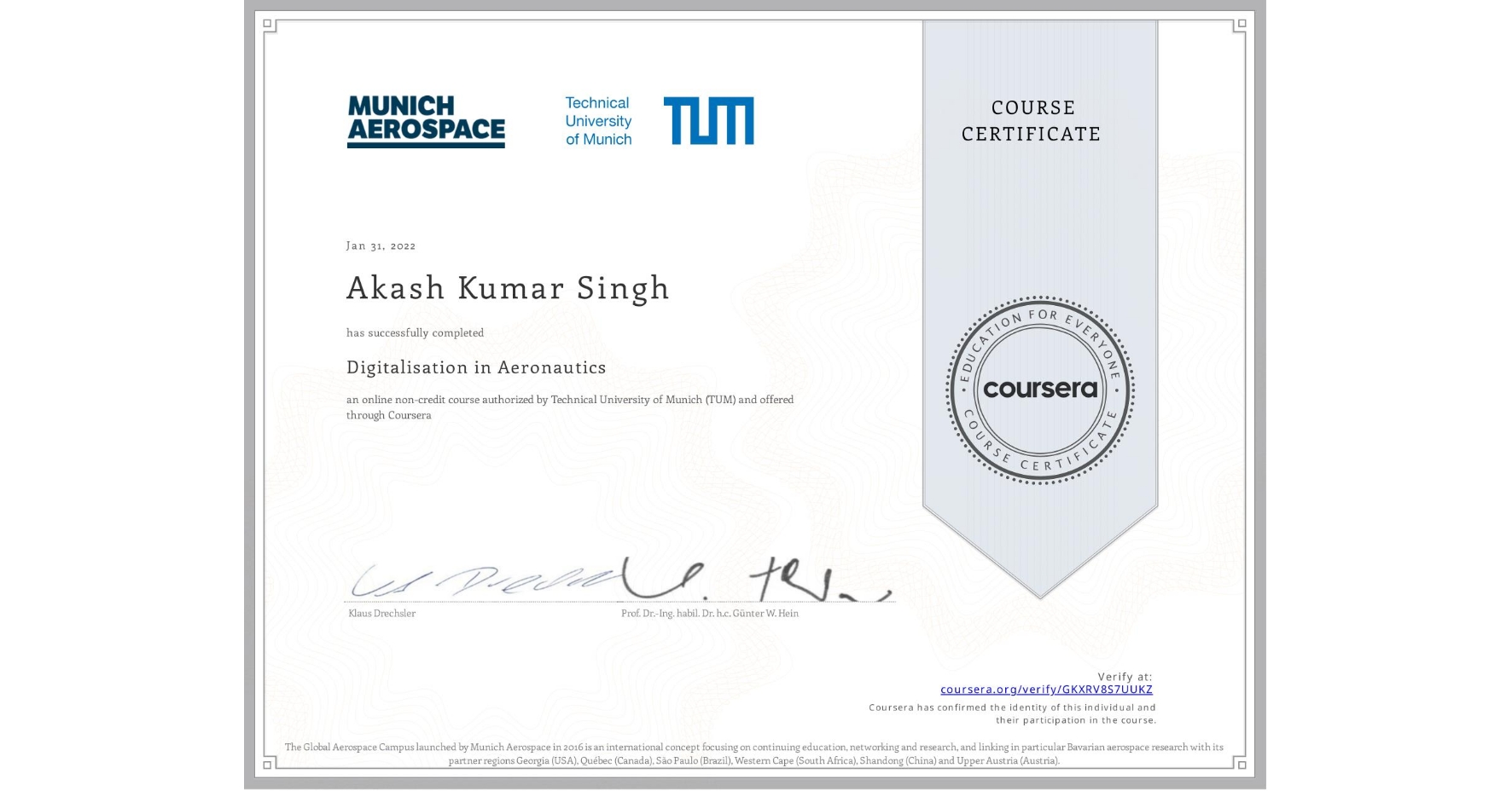 View certificate for Akash Kumar Singh, Digitalisation in Aeronautics, an online non-credit course authorized by Technical University of Munich (TUM) and offered through Coursera