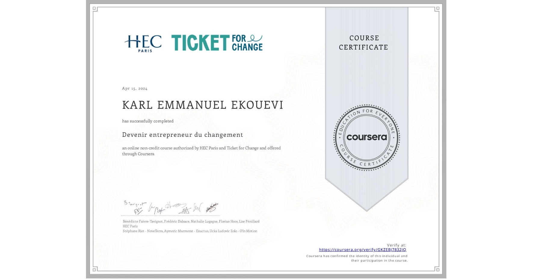 View certificate for KARL EMMANUEL EKOUEVI, Devenir entrepreneur du changement, an online non-credit course authorized by HEC Paris & Ticket for Change and offered through Coursera