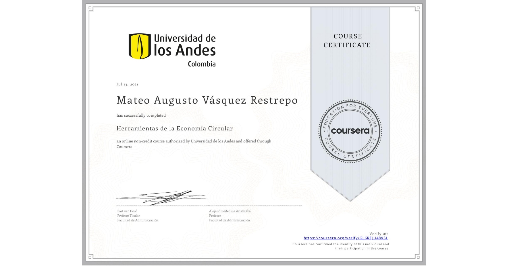 View certificate for Mateo Augusto Vásquez Restrepo, Herramientas de la Economía Circular, an online non-credit course authorized by Universidad de los Andes and offered through Coursera