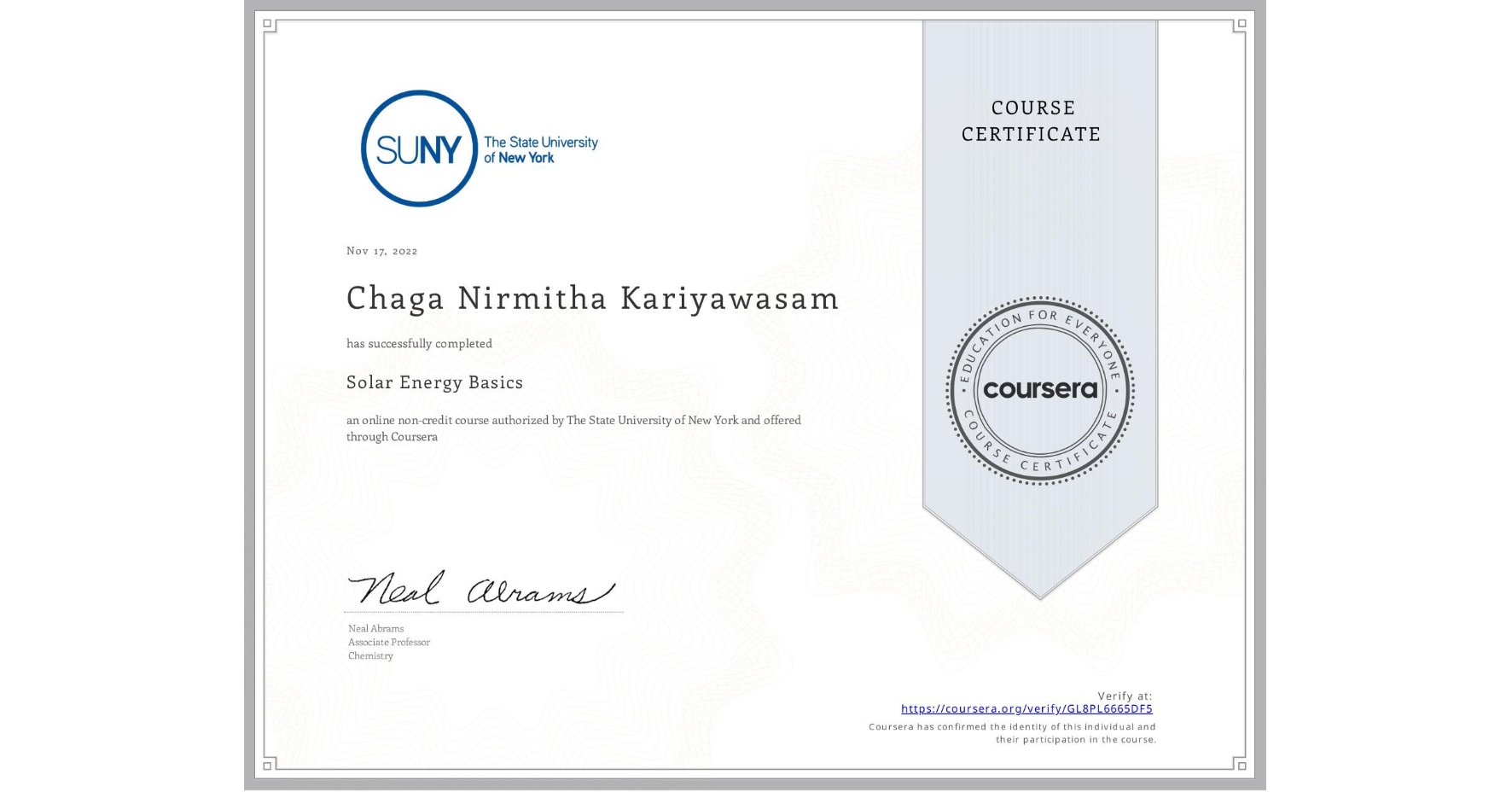 View certificate for Chaga Nirmitha Kariyawasam, Solar Energy Basics, an online non-credit course authorized by The State University of New York and offered through Coursera