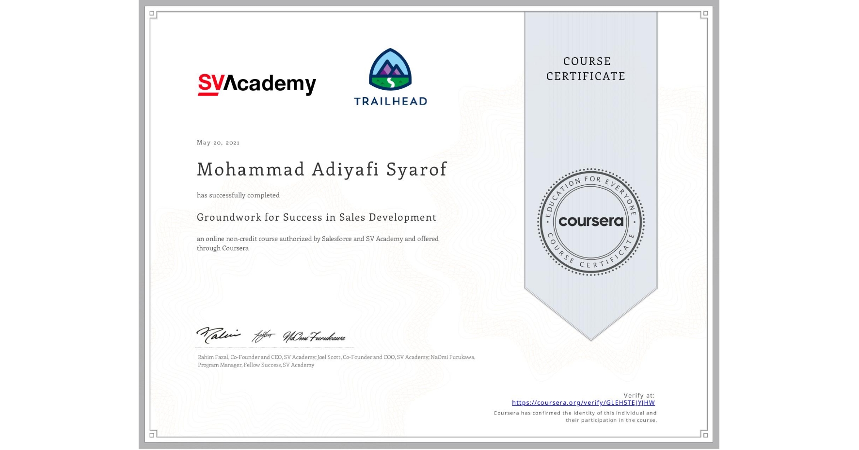 View certificate for Mohammad Adiyafi Syarof, Groundwork for Success in Sales Development, an online non-credit course authorized by Salesforce & SV Academy and offered through Coursera