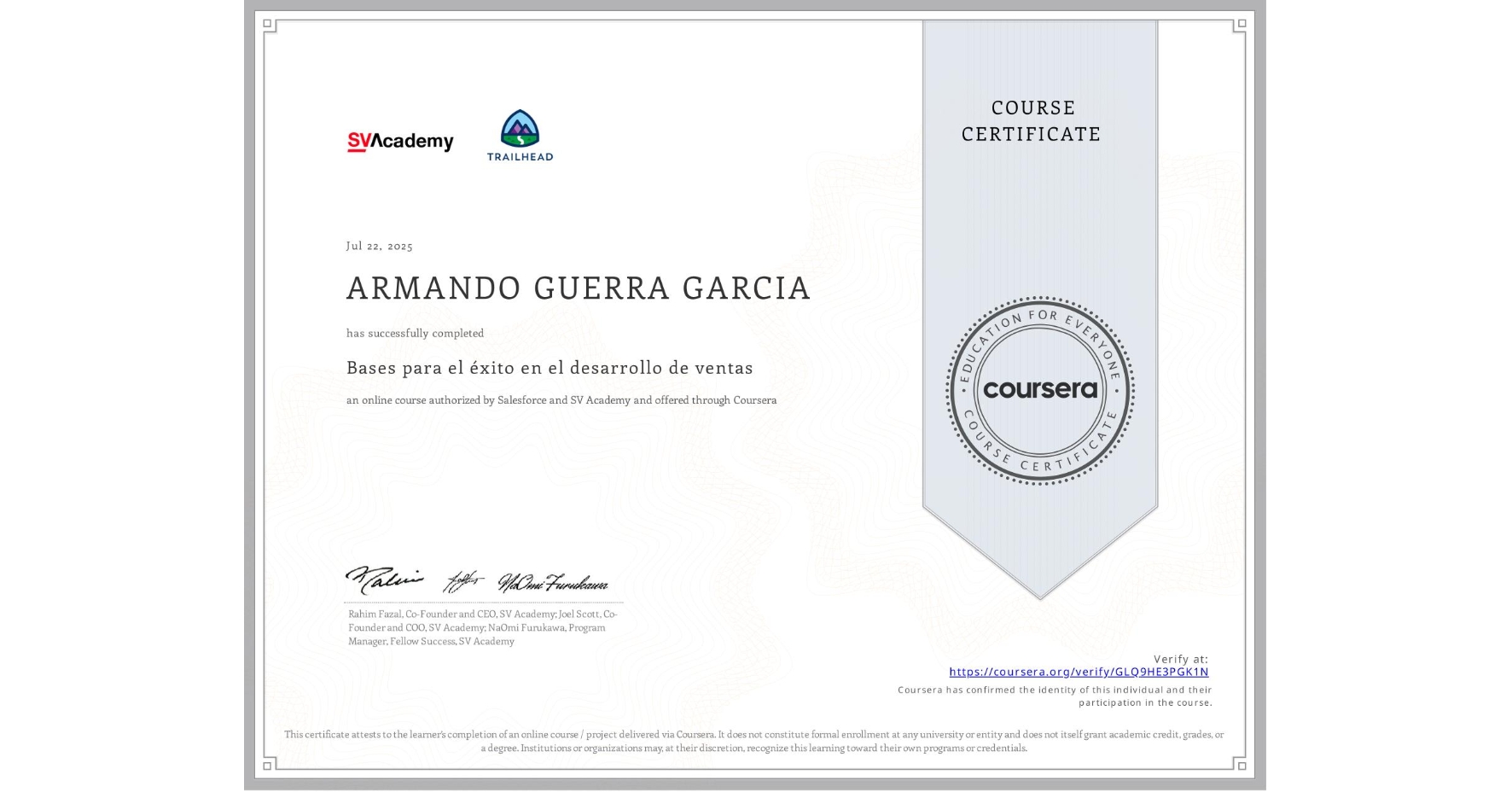 View certificate for ARMANDO GUERRA GARCIA, Bases para el éxito en el desarrollo de ventas, an online non-credit course authorized by Salesforce & SV Academy and offered through Coursera