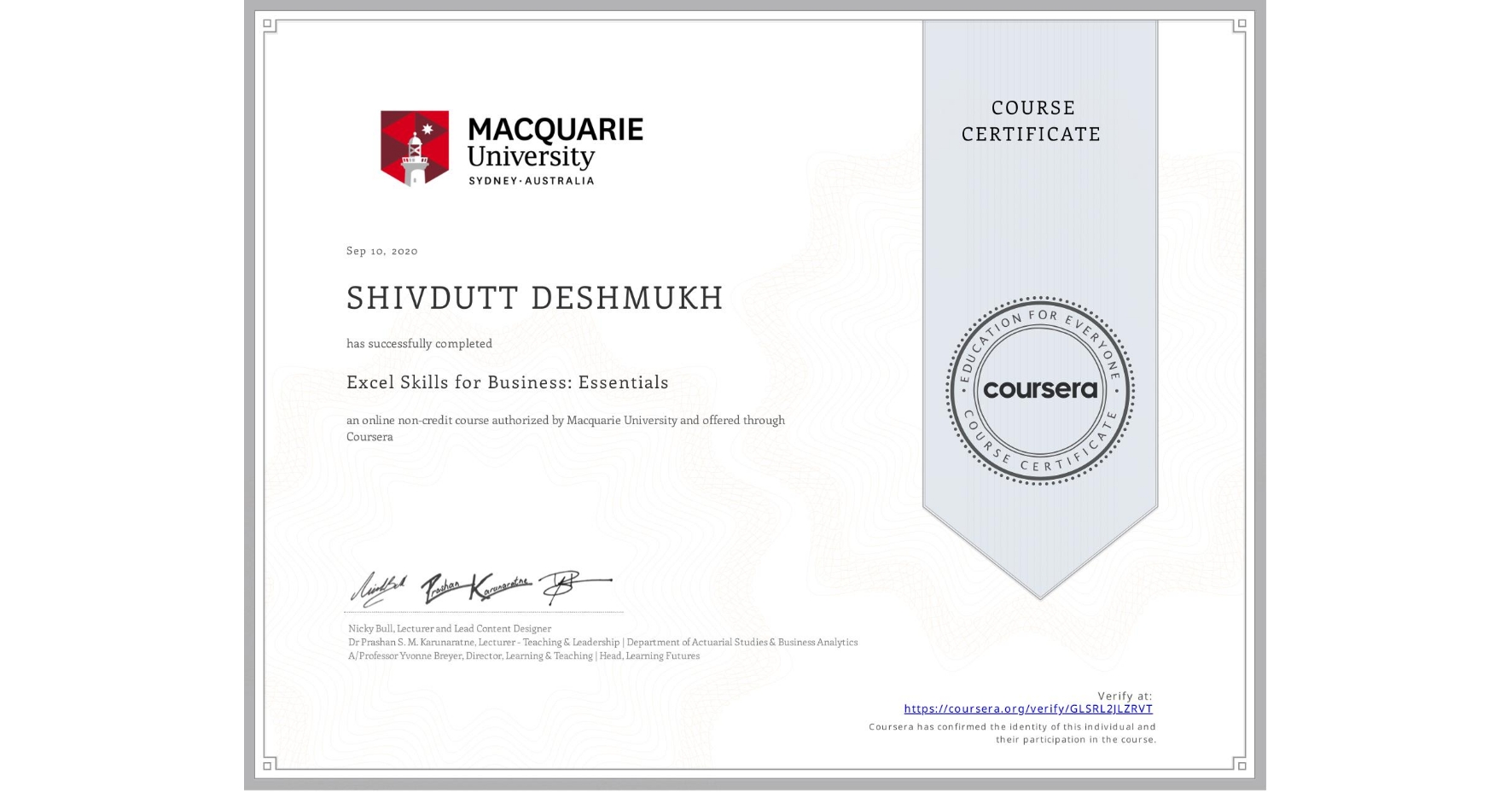 View certificate for SHIVDUTT DESHMUKH, Excel Skills for Business: Essentials, an online non-credit course authorized by Macquarie University and offered through Coursera