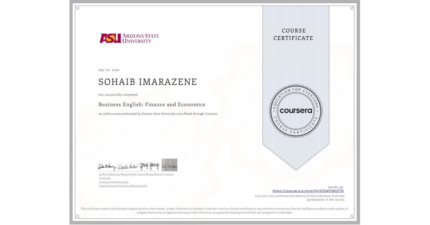 View certificate for SOHAIB IMARAZENE, Business English: Finance and Economics, an online non-credit course authorized by Arizona State University and offered through Coursera