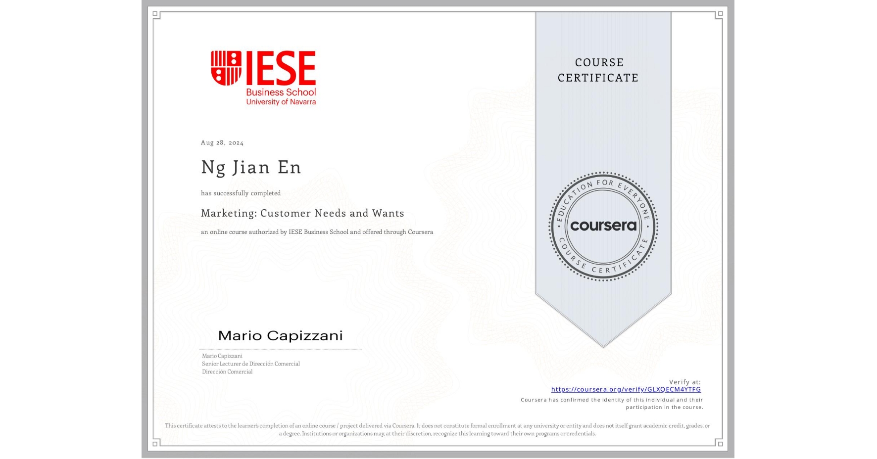 View certificate for Ng Jian En, Marketing: Customer Needs and Wants, an online non-credit course authorized by IESE Business School and offered through Coursera