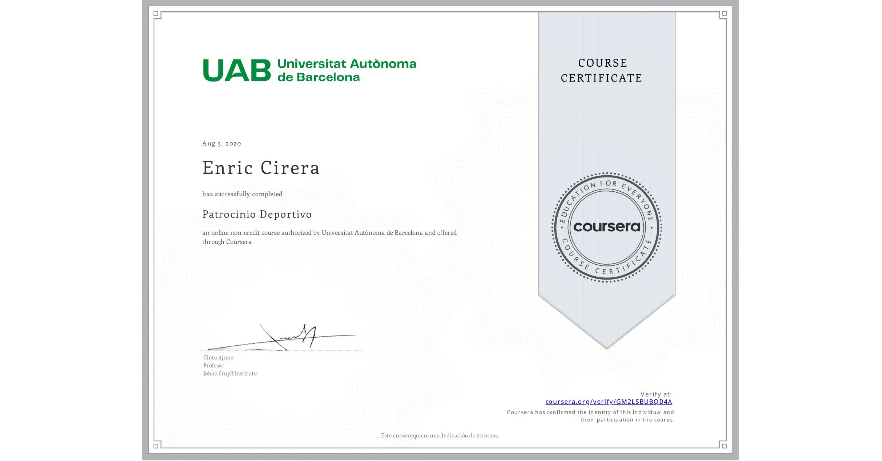 View certificate for Enric Cirera, Patrocinio Deportivo, an online non-credit course authorized by Universitat Autònoma de Barcelona and offered through Coursera