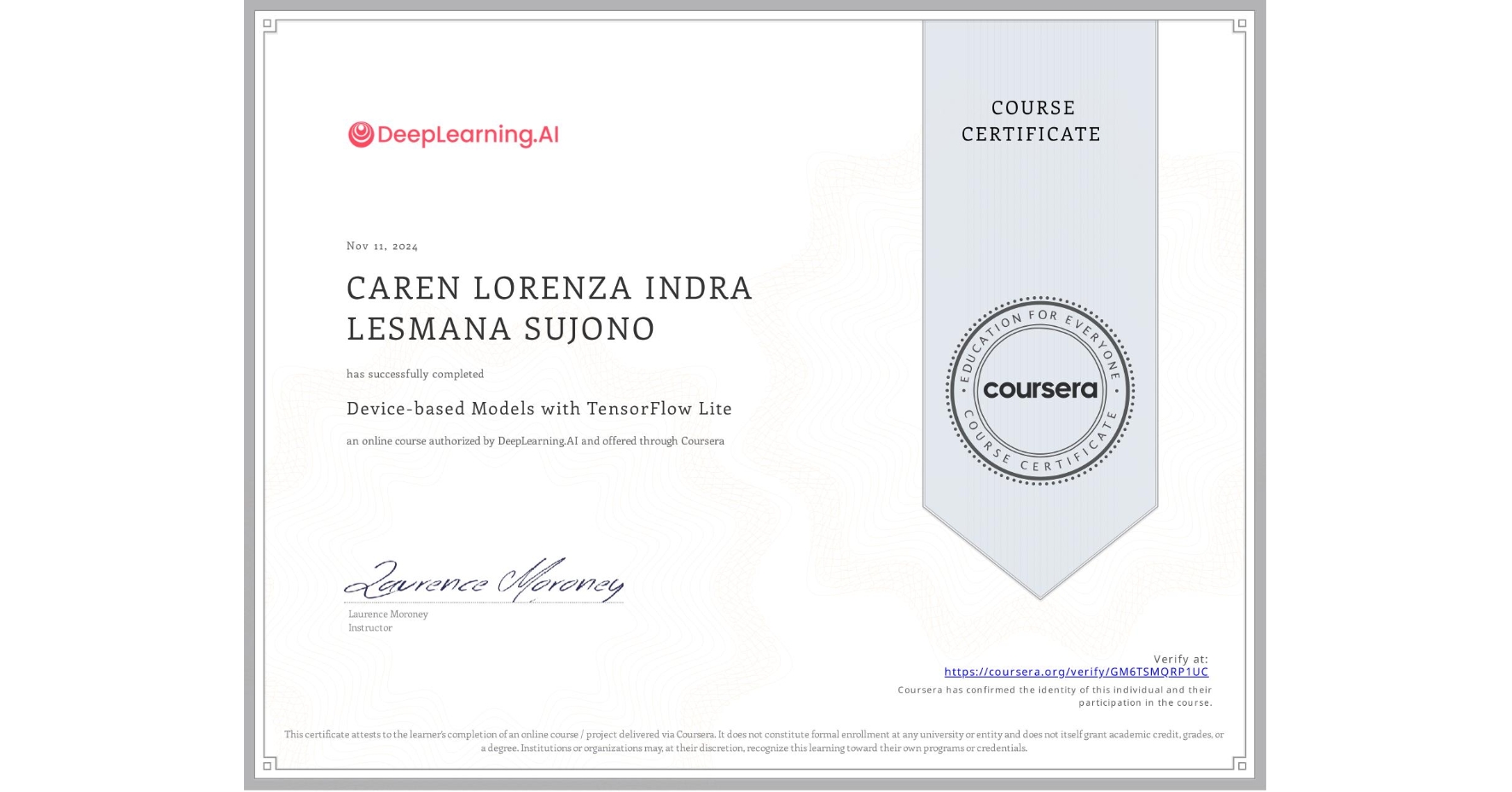 View certificate for CAREN LORENZA INDRA LESMANA SUJONO, Device-based Models with TensorFlow Lite, an online non-credit course authorized by DeepLearning.AI and offered through Coursera