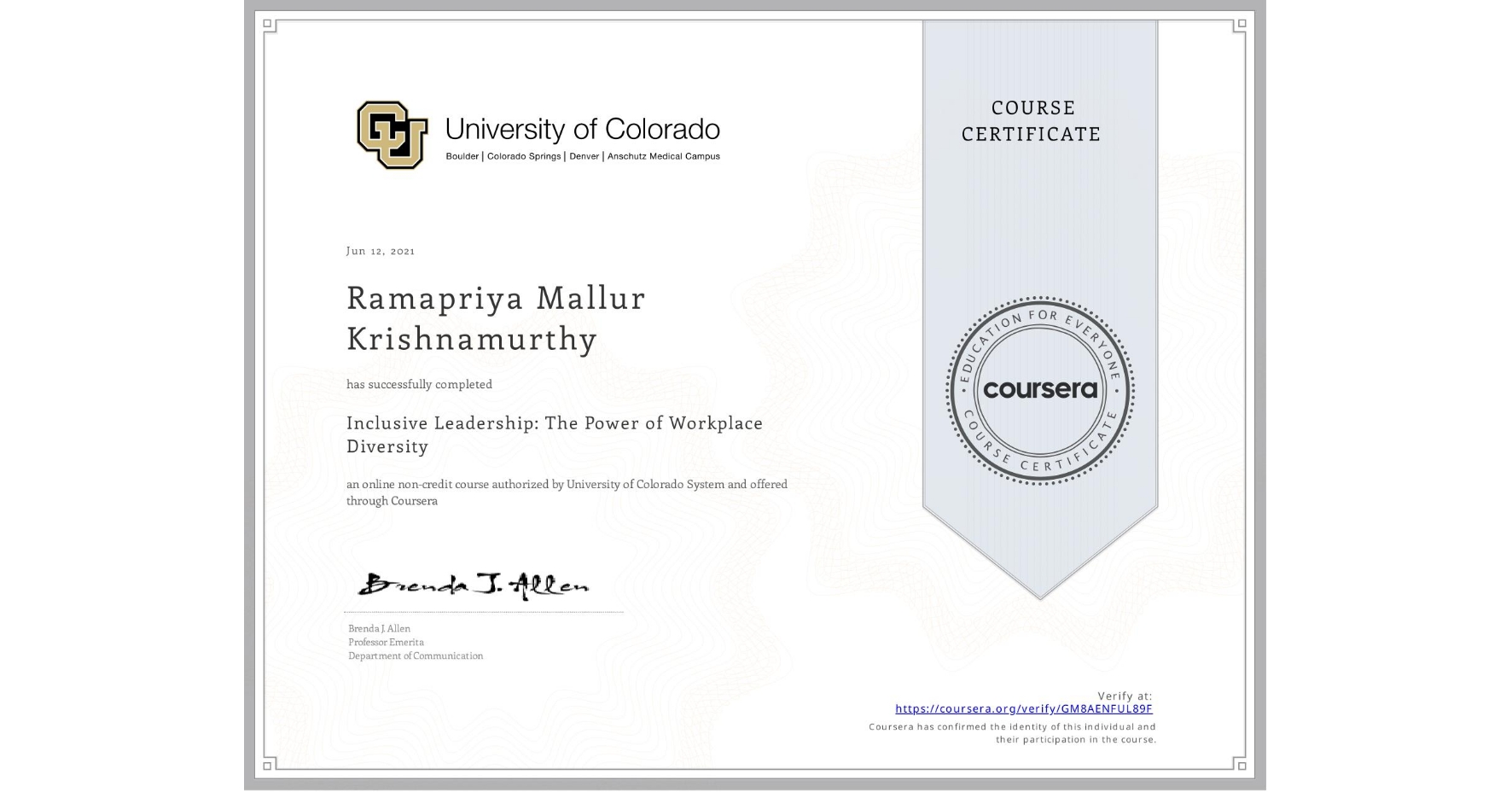 View certificate for Ramapriya Mallur Krishnamurthy, Inclusive Leadership: The Power of Workplace Diversity, an online non-credit course authorized by University of Colorado System and offered through Coursera