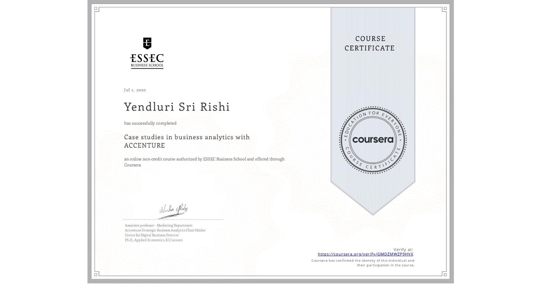 View certificate for Yendluri Sri Rishi, Case studies in business analytics with ACCENTURE, an online non-credit course authorized by ESSEC Business School and offered through Coursera
