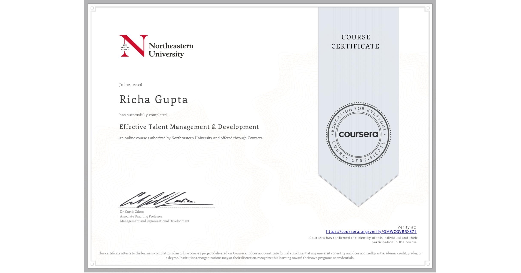 View certificate for Richa Gupta, Effective Talent Management & Development, an online non-credit course authorized by Northeastern University and offered through Coursera