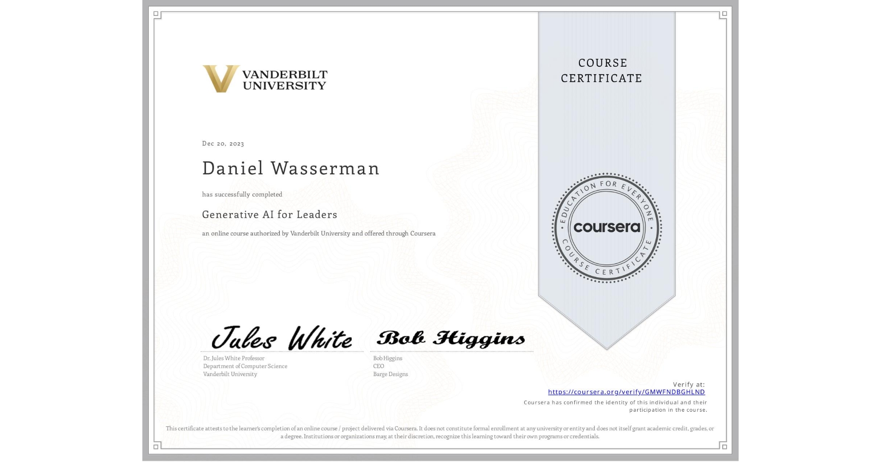 View certificate for Daniel Wasserman, Generative AI for Leaders, an online non-credit course authorized by Vanderbilt University and offered through Coursera