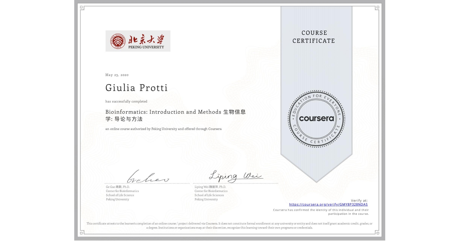 View certificate for Giulia Protti, Bioinformatics: Introduction and Methods 生物信息学: 导论与方法, an online non-credit course authorized by Peking University and offered through Coursera