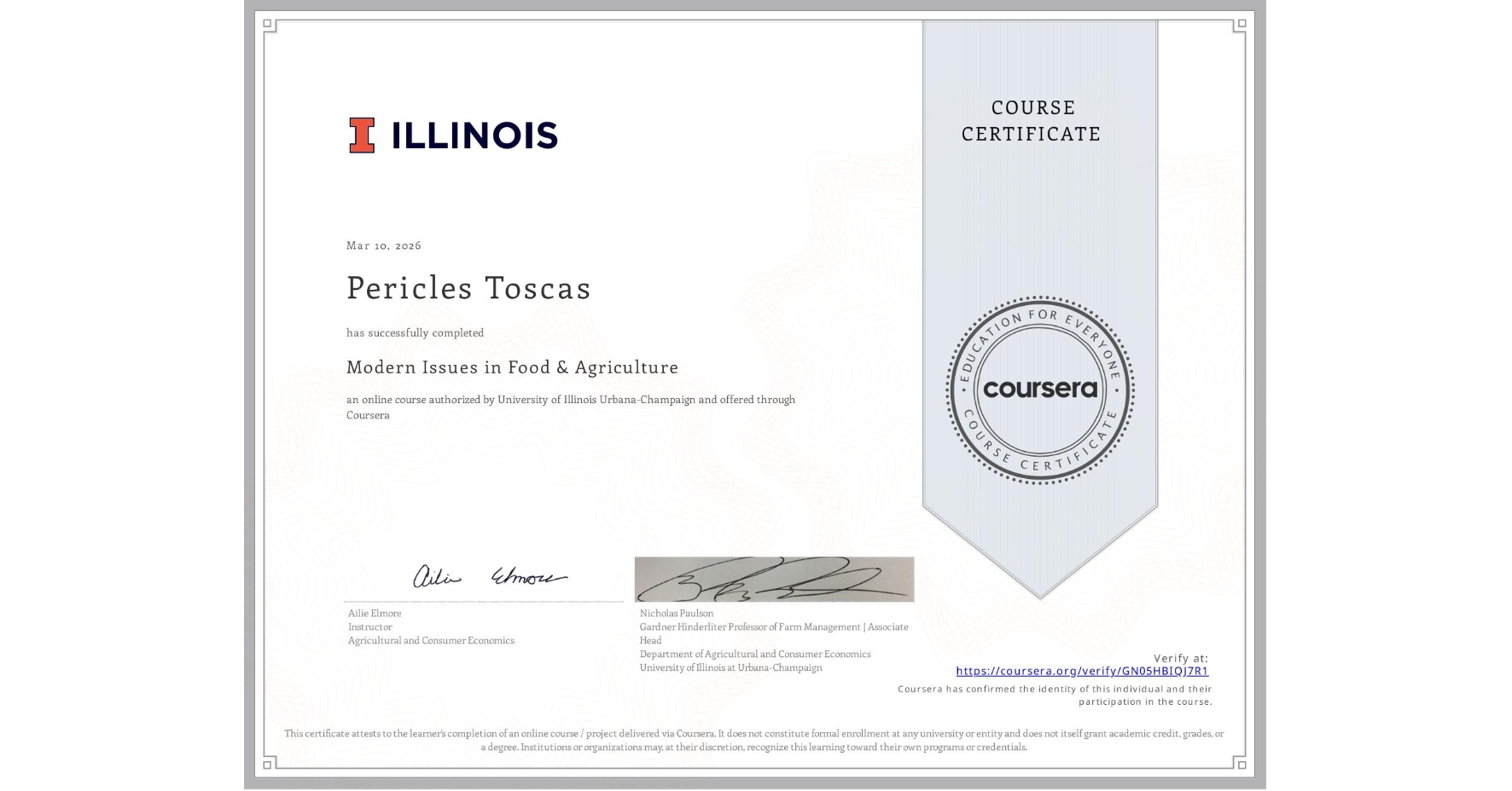 View certificate for Pericles Toscas, Modern Issues in Food & Agriculture, an online non-credit course authorized by University of Illinois Urbana-Champaign and offered through Coursera