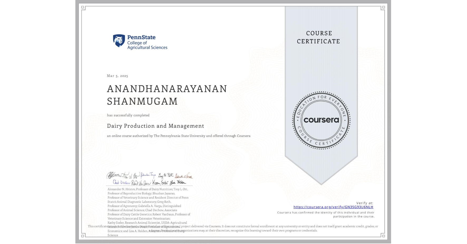 View certificate for ANANDHANARAYANAN SHANMUGAM, Dairy Production and Management, an online non-credit course authorized by The Pennsylvania State University and offered through Coursera