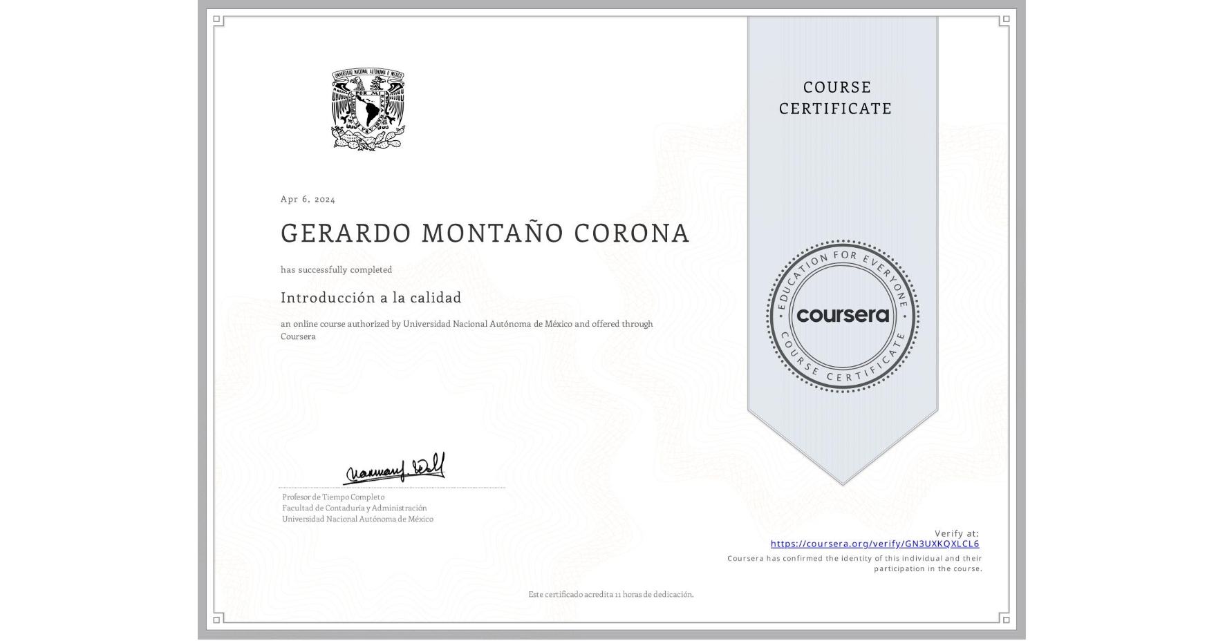 View certificate for GERARDO MONTAÑO CORONA, Introducción a la calidad, an online non-credit course authorized by Universidad Nacional Autónoma de México and offered through Coursera