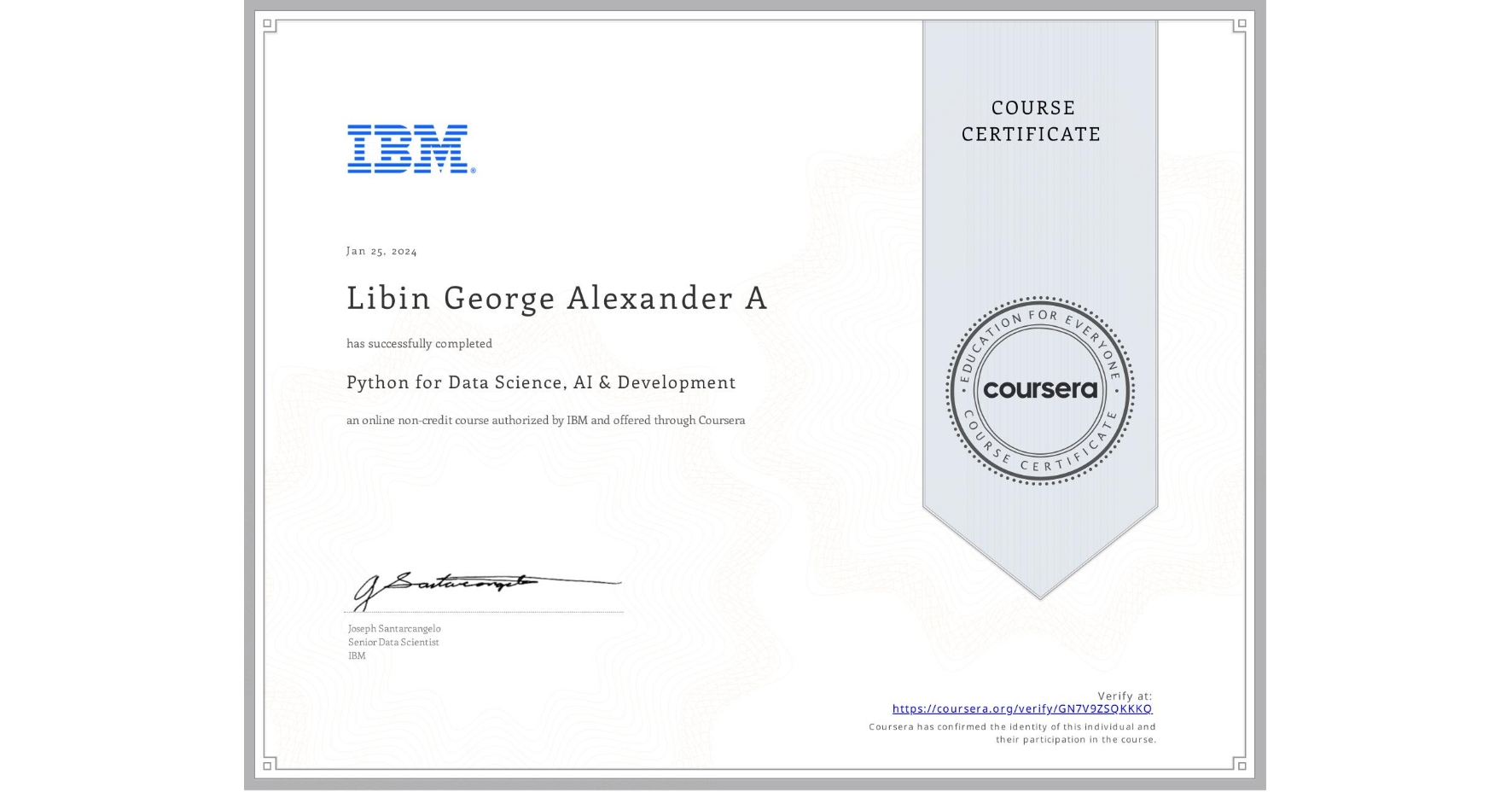 View certificate for Libin George Alexander A, Python for Data Science, AI & Development, an online non-credit course authorized by IBM and offered through Coursera