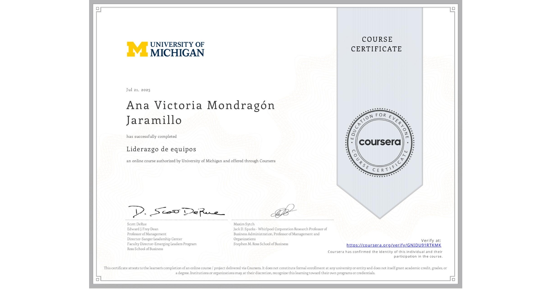 View certificate for Ana Victoria Mondragón Jaramillo, Liderazgo de equipos, an online non-credit course authorized by University of Michigan and offered through Coursera