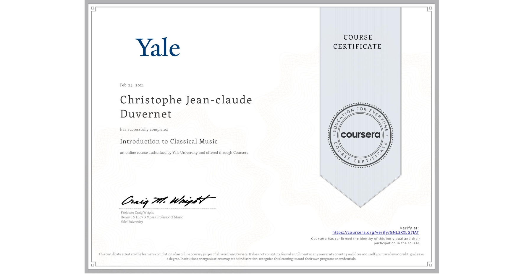 View certificate for Christophe Jean-claude Duvernet, Introduction to Classical Music, an online non-credit course authorized by Yale University and offered through Coursera