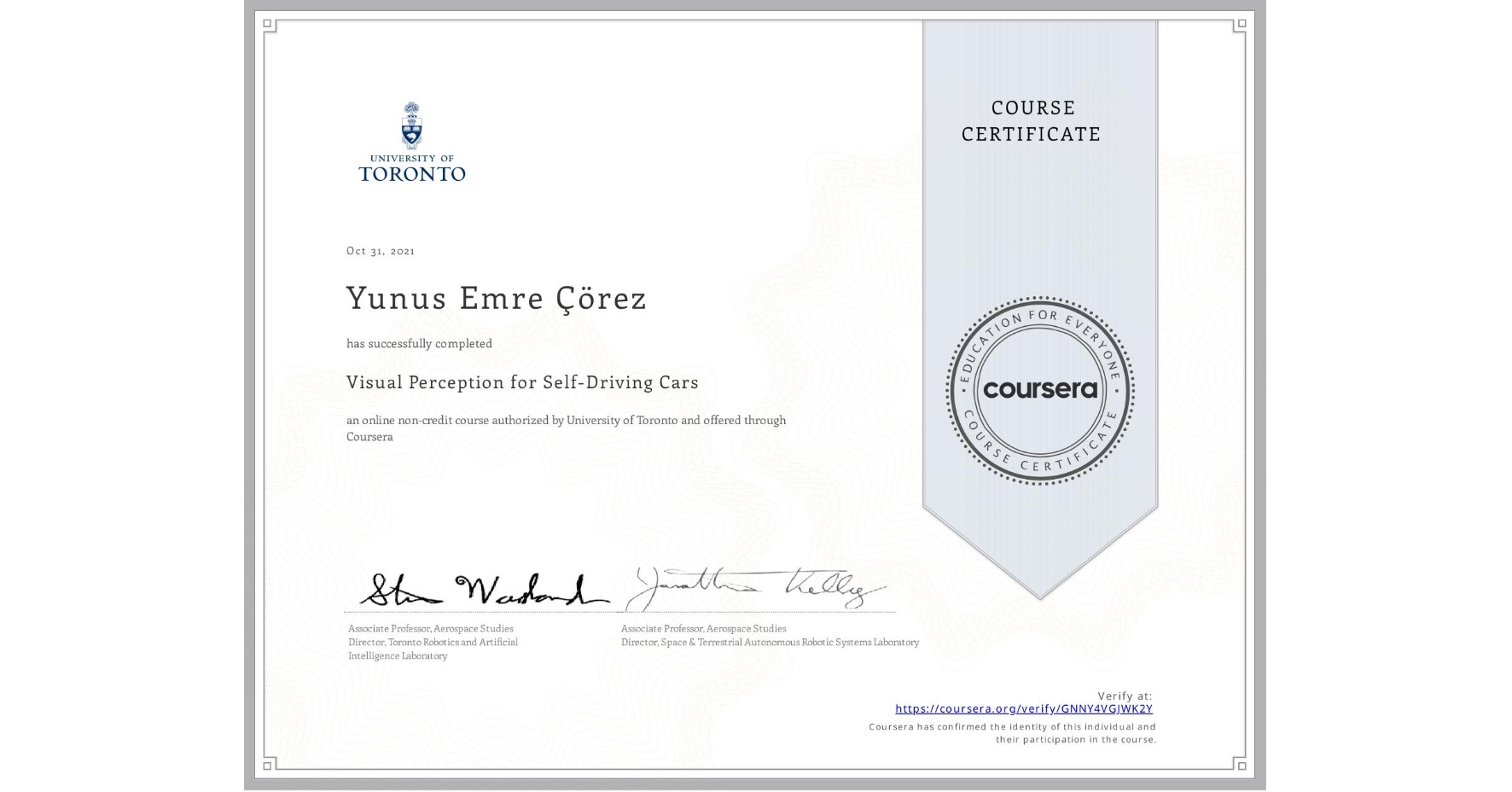 View certificate for Yunus Emre  Çörez, Visual Perception for Self-Driving Cars, an online non-credit course authorized by University of Toronto and offered through Coursera