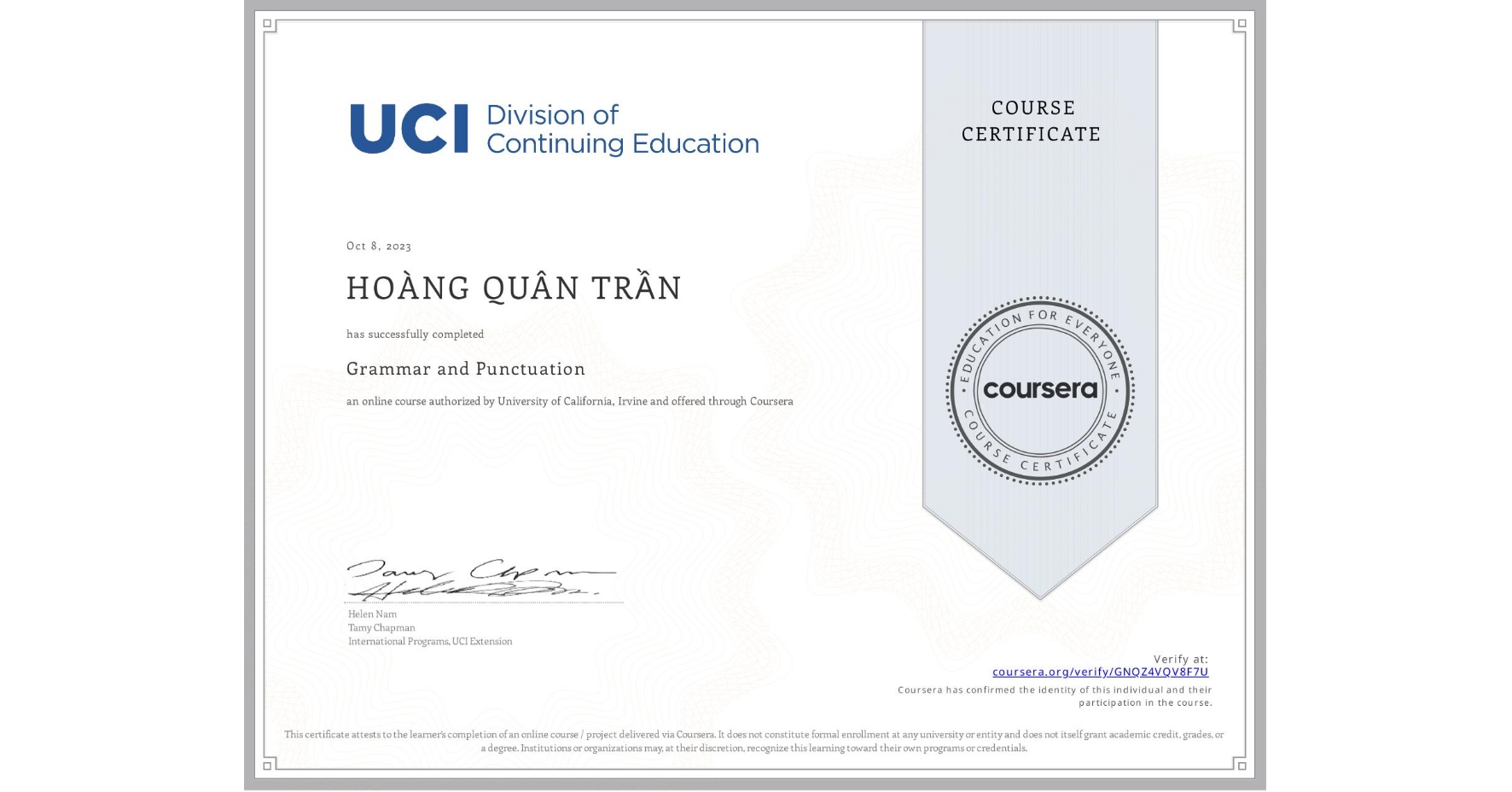 View certificate for HOÀNG QUÂN  TRẦN, Grammar and Punctuation, an online non-credit course authorized by University of California, Irvine and offered through Coursera