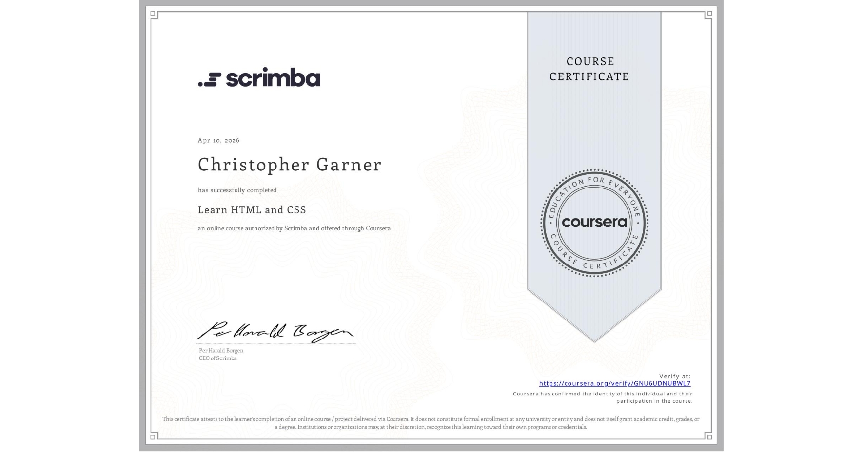View certificate for Christopher Garner, Learn HTML and CSS, an online non-credit course authorized by Scrimba and offered through Coursera