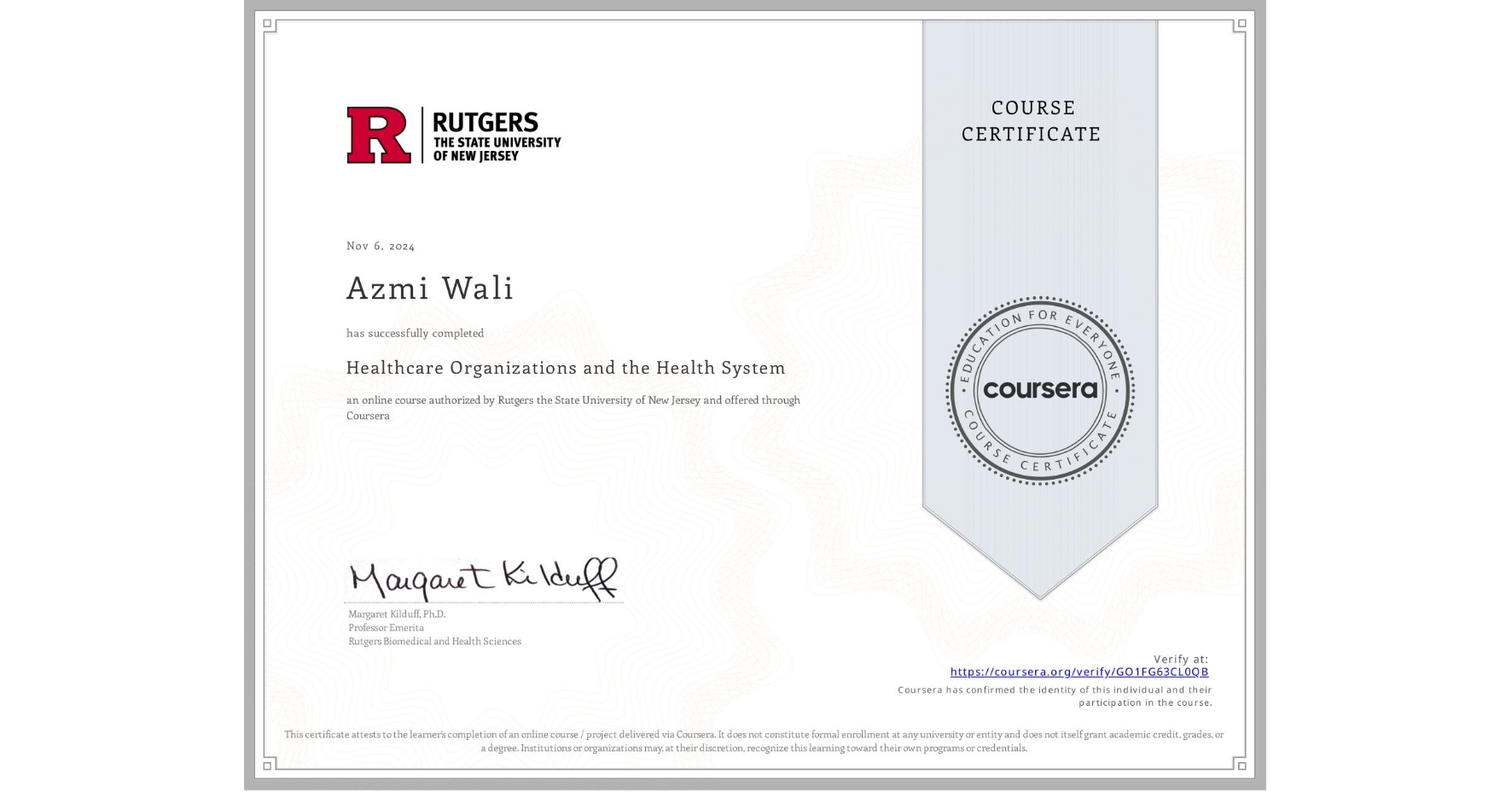 View certificate for Azmi Wali, Healthcare Organizations and the Health System, an online non-credit course authorized by Rutgers the State University of New Jersey and offered through Coursera