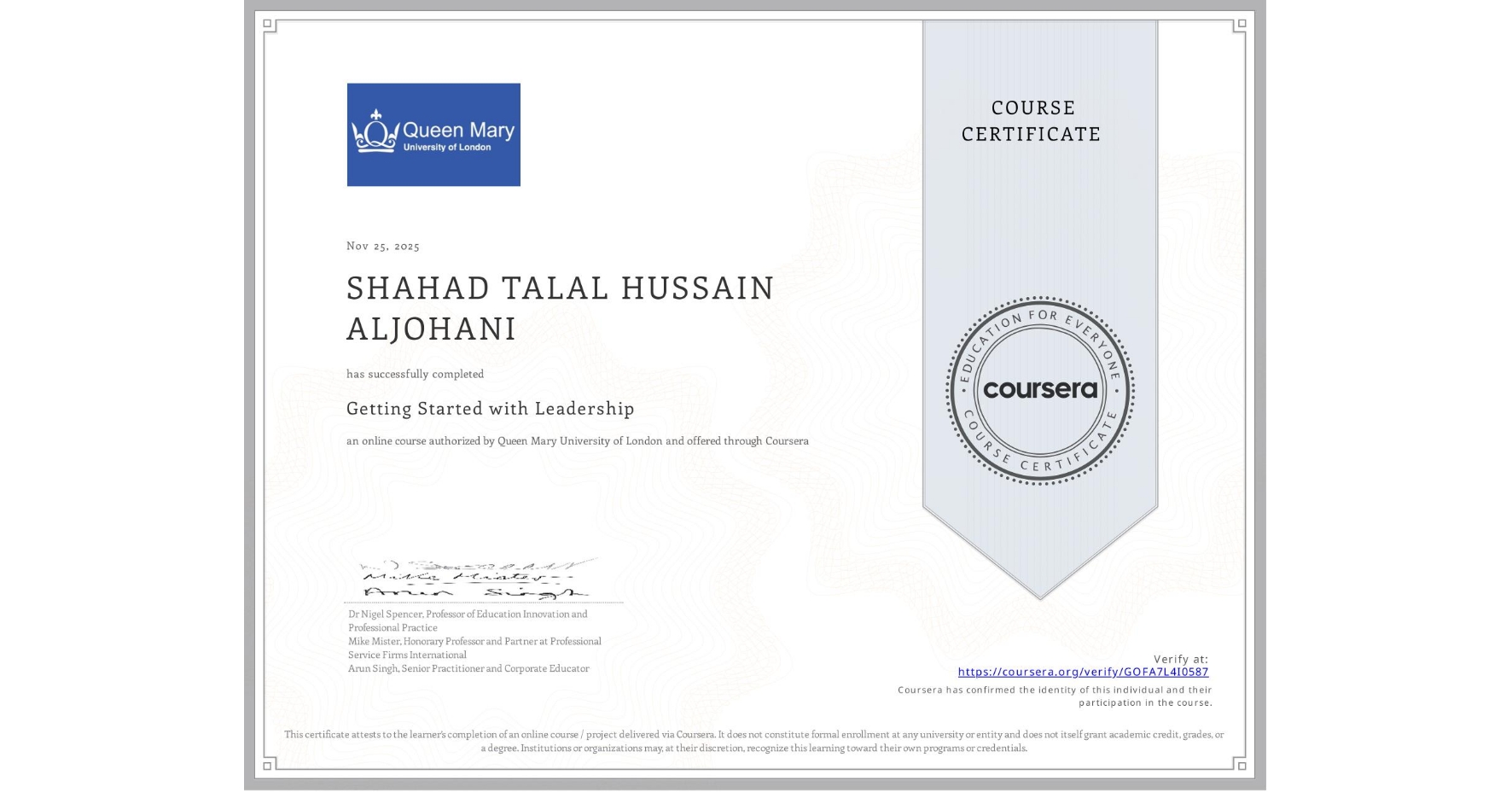 View certificate for SHAHAD TALAL HUSSAIN ALJOHANI, Getting Started with Leadership, an online non-credit course authorized by Queen Mary University of London and offered through Coursera