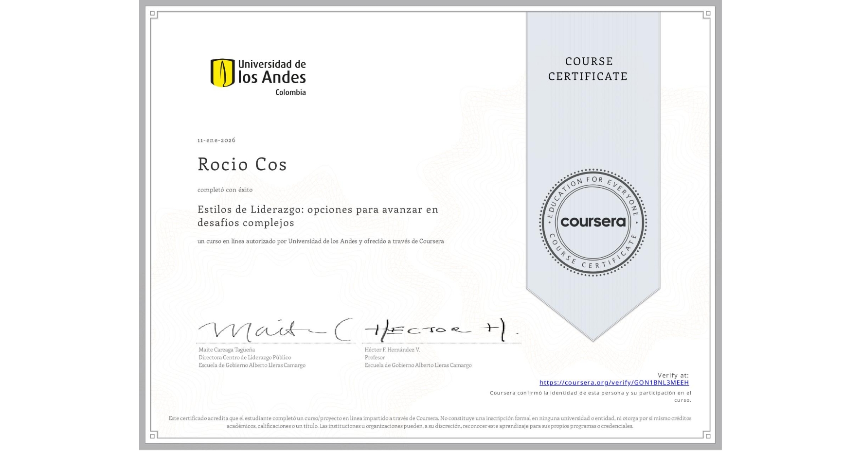View certificate for Rocio Cos, Estilos de Liderazgo: opciones para avanzar en desafíos complejos, an online non-credit course authorized by Universidad de los Andes and offered through Coursera