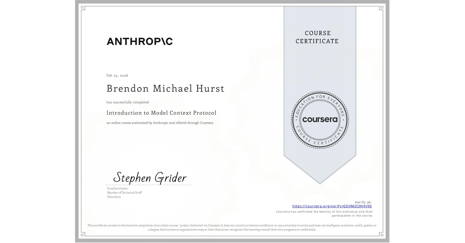 View certificate for Brendon Michael Hurst, Introduction to Model Context Protocol, an online non-credit course authorized by Anthropic and offered through Coursera