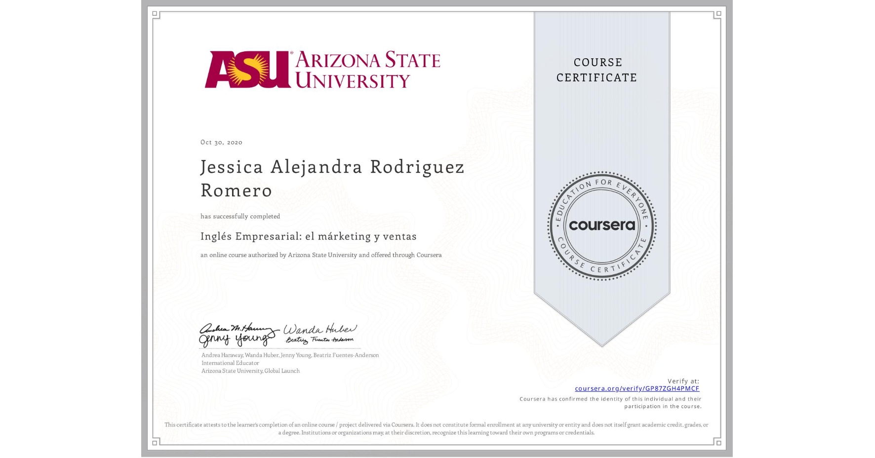 View certificate for Jessica Alejandra Rodriguez Romero, Inglés Empresarial: el márketing y ventas, an online non-credit course authorized by Arizona State University and offered through Coursera