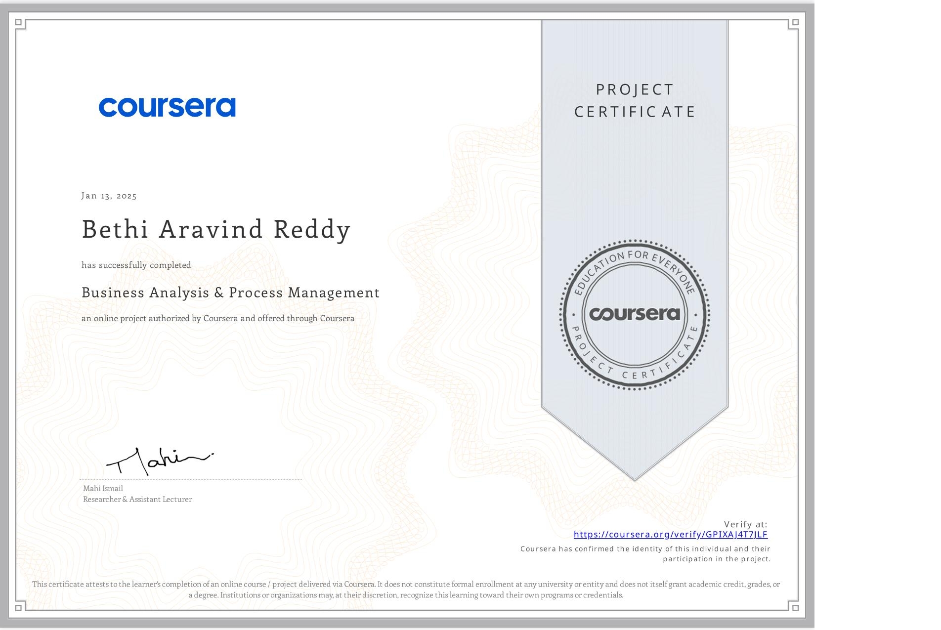 View certificate for Bethi Aravind Reddy, Business Analysis & Process Management, an online non-credit course authorized by Coursera and offered through Coursera