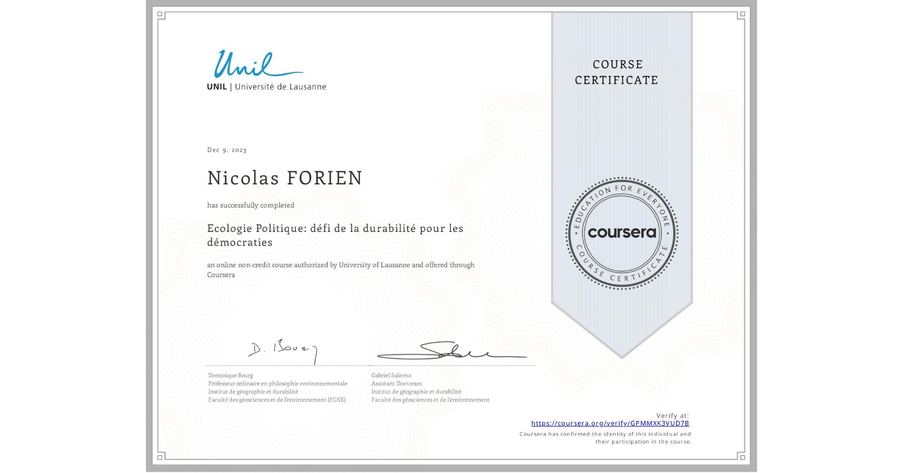 View certificate for Nicolas FORIEN, Ecologie Politique: défi de la durabilité pour les démocraties, an online non-credit course authorized by University of Lausanne and offered through Coursera