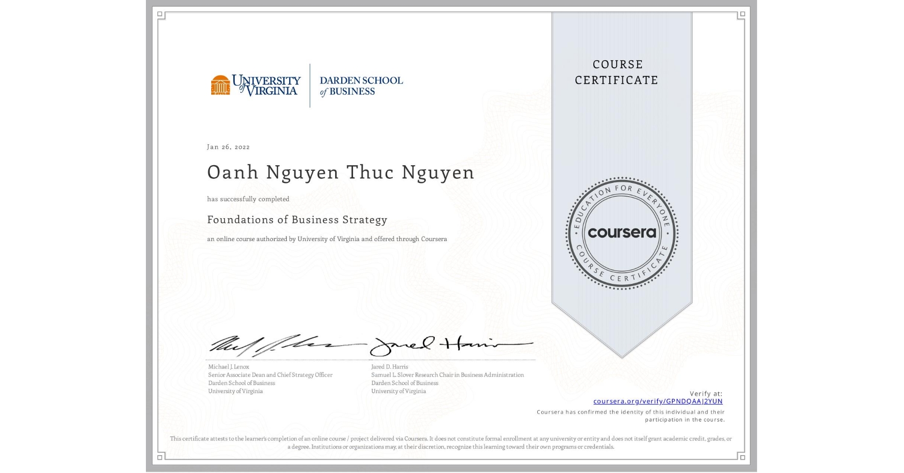 View certificate for Oanh Nguyen Thuc Nguyen, Foundations of Business Strategy, an online non-credit course authorized by University of Virginia and offered through Coursera