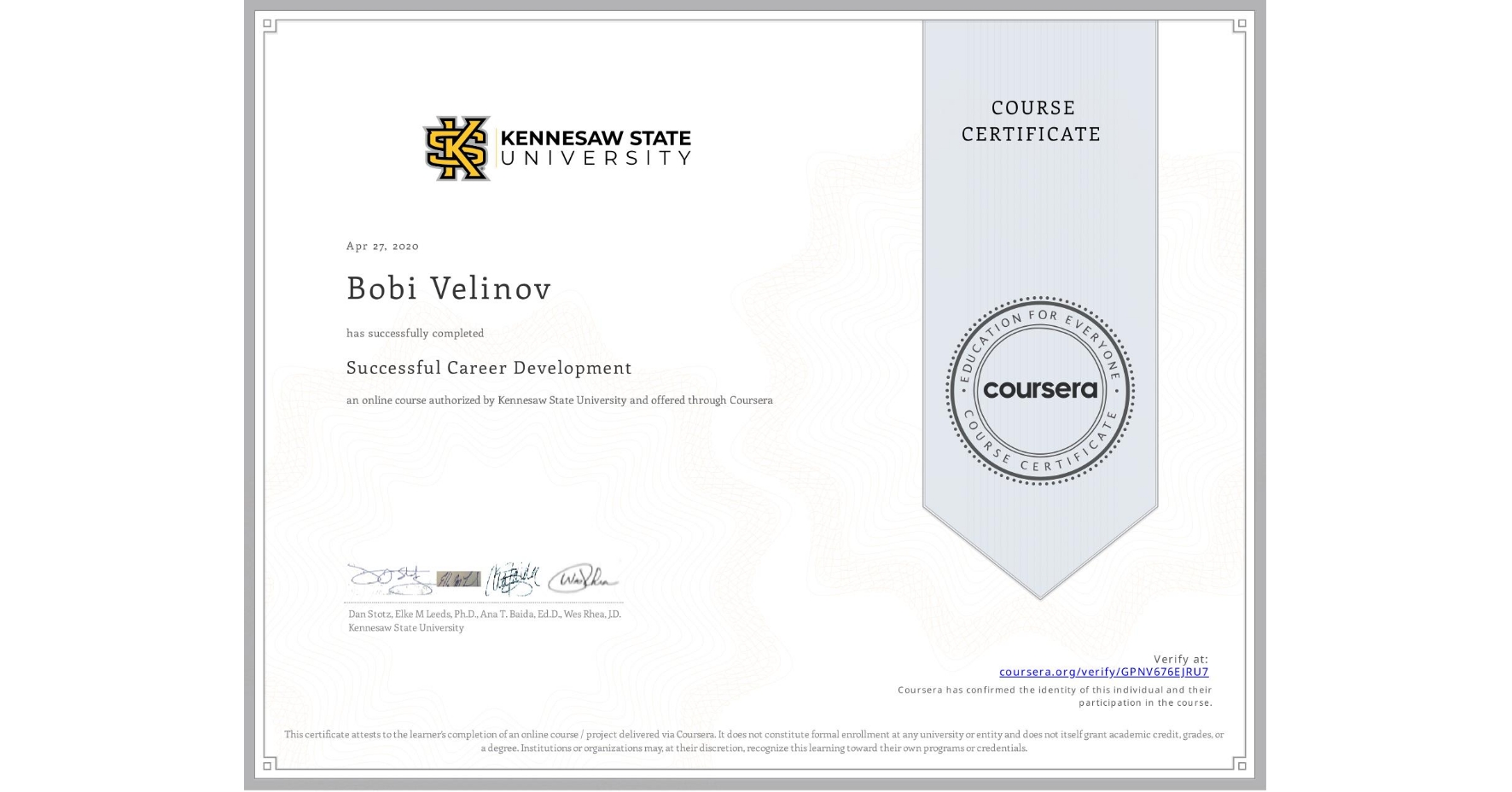 View certificate for Bobi Velinov, Successful Career Development, an online non-credit course authorized by Kennesaw State University and offered through Coursera