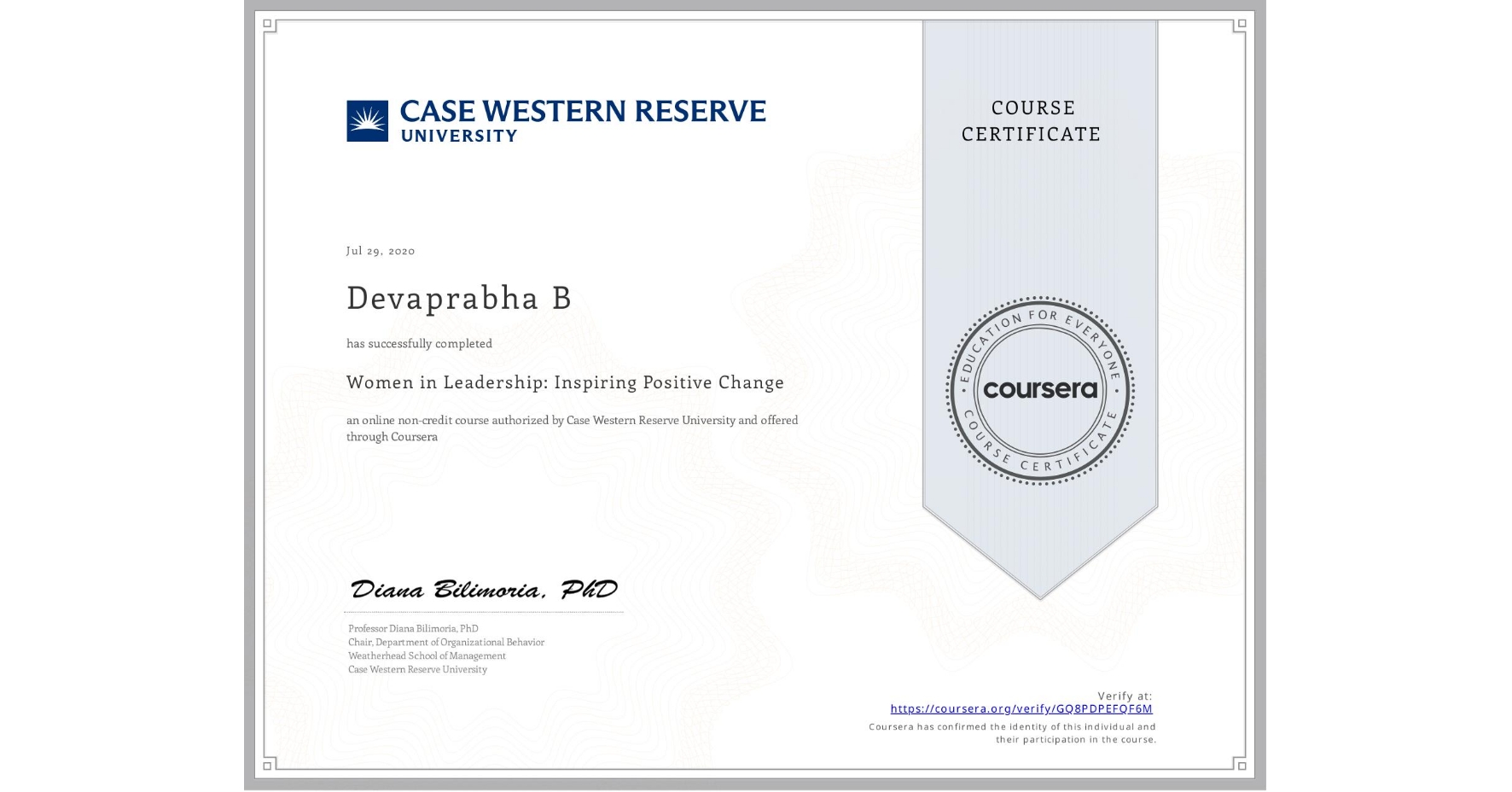 View certificate for Devaprabha B, Women in Leadership: Inspiring Positive Change, an online non-credit course authorized by Case Western Reserve University and offered through Coursera