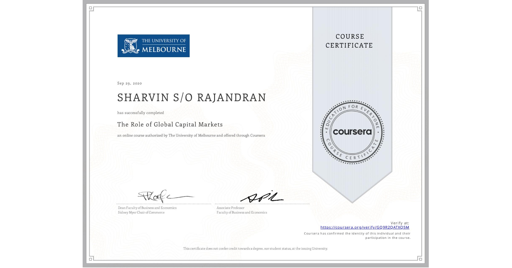 View certificate for SHARVIN S/O RAJANDRAN, The Role of Global Capital Markets, an online non-credit course authorized by The University of Melbourne and offered through Coursera