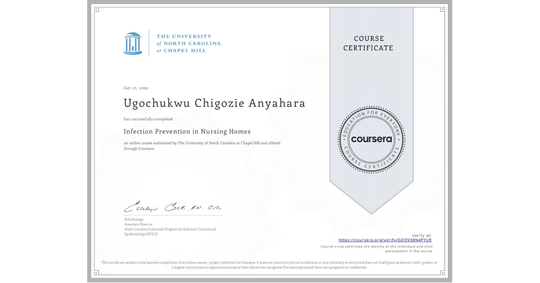 View certificate for Ugochukwu Chigozie Anyahara, Infection Prevention in Nursing Homes, an online non-credit course authorized by The University of North Carolina at Chapel Hill and offered through Coursera