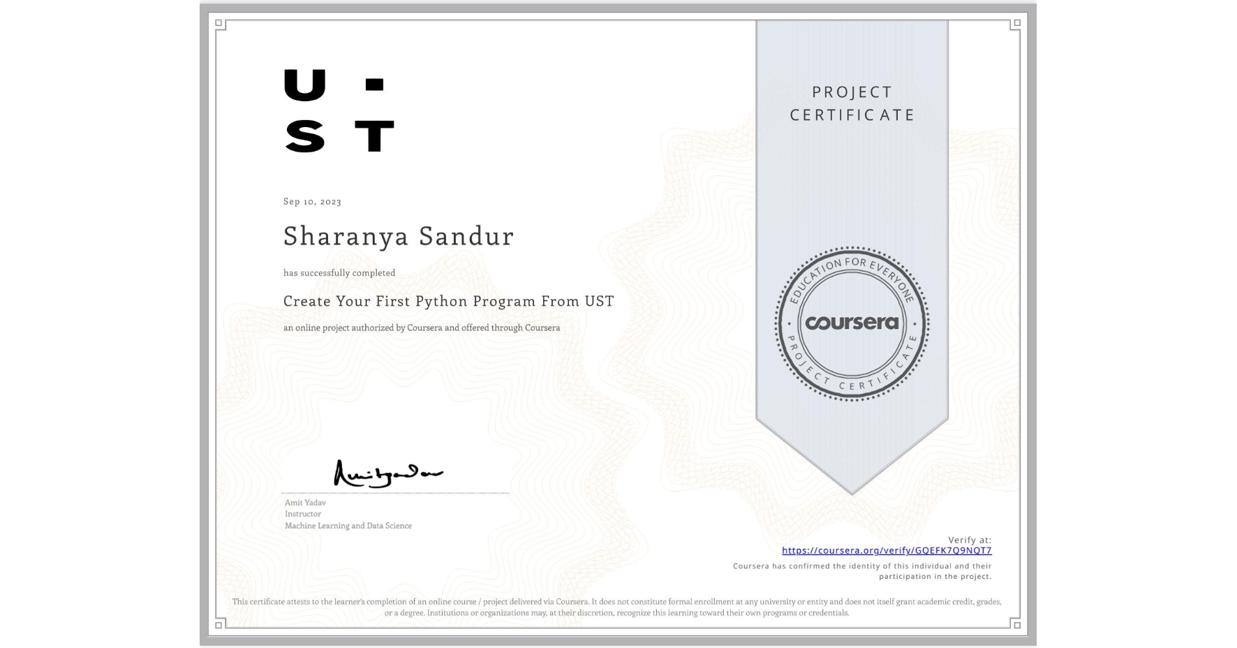 View certificate for Sharanya Sandur, Create Your First Python Program From UST, an online non-credit course authorized by Coursera and offered through Coursera