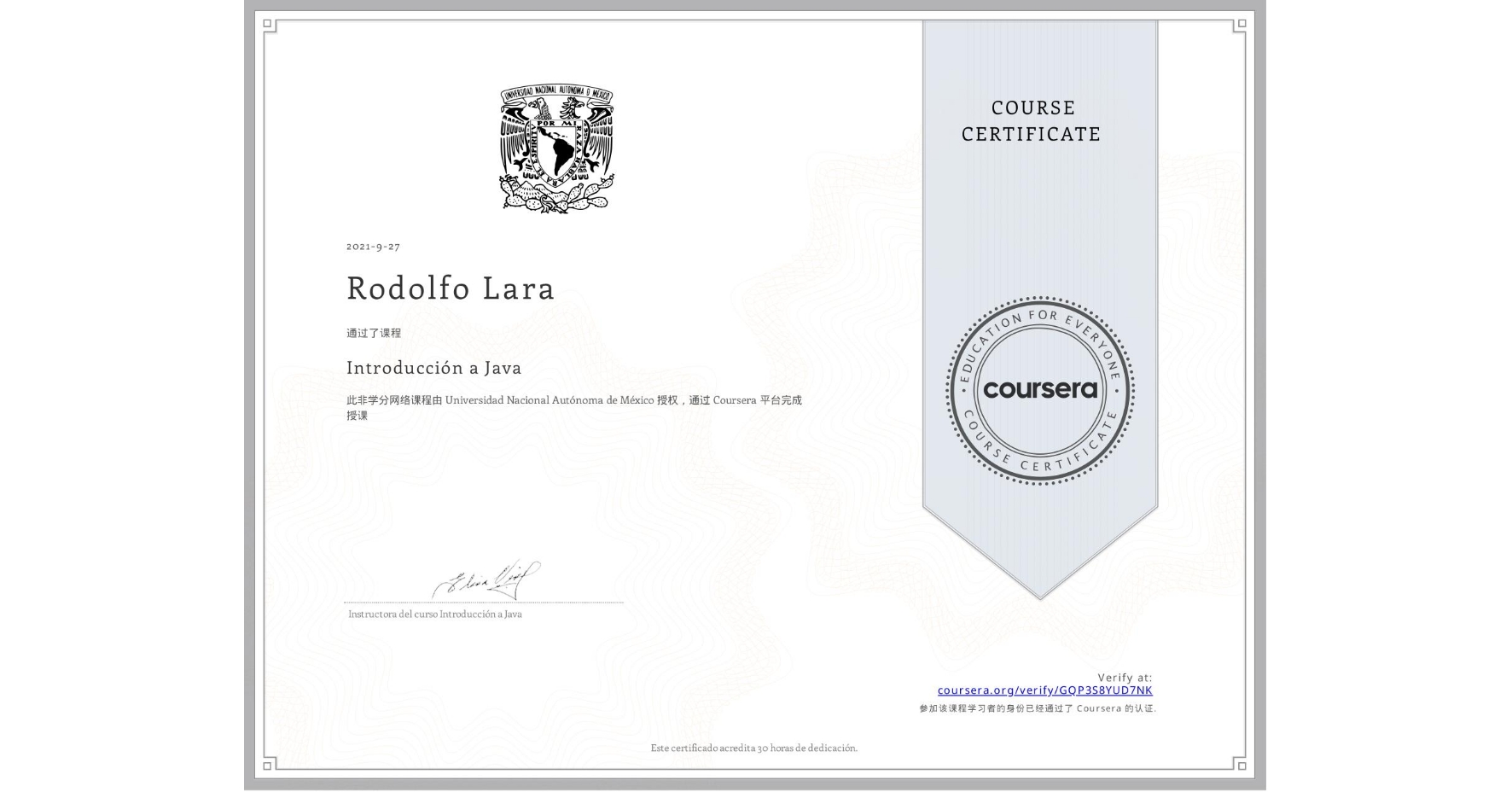 View certificate for Rodolfo Lara, Introducción a Java, an online non-credit course authorized by Universidad Nacional Autónoma de México and offered through Coursera