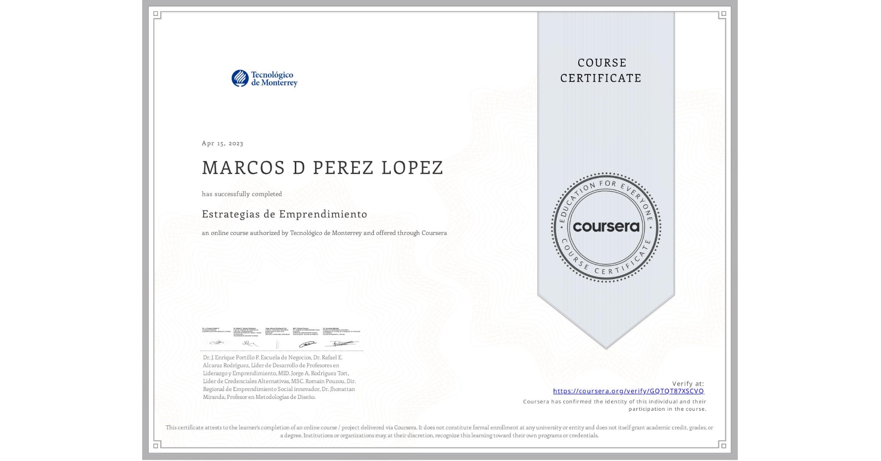 View certificate for MARCOS D PEREZ LOPEZ, Estrategias de Emprendimiento, an online non-credit course authorized by Tecnológico de Monterrey and offered through Coursera