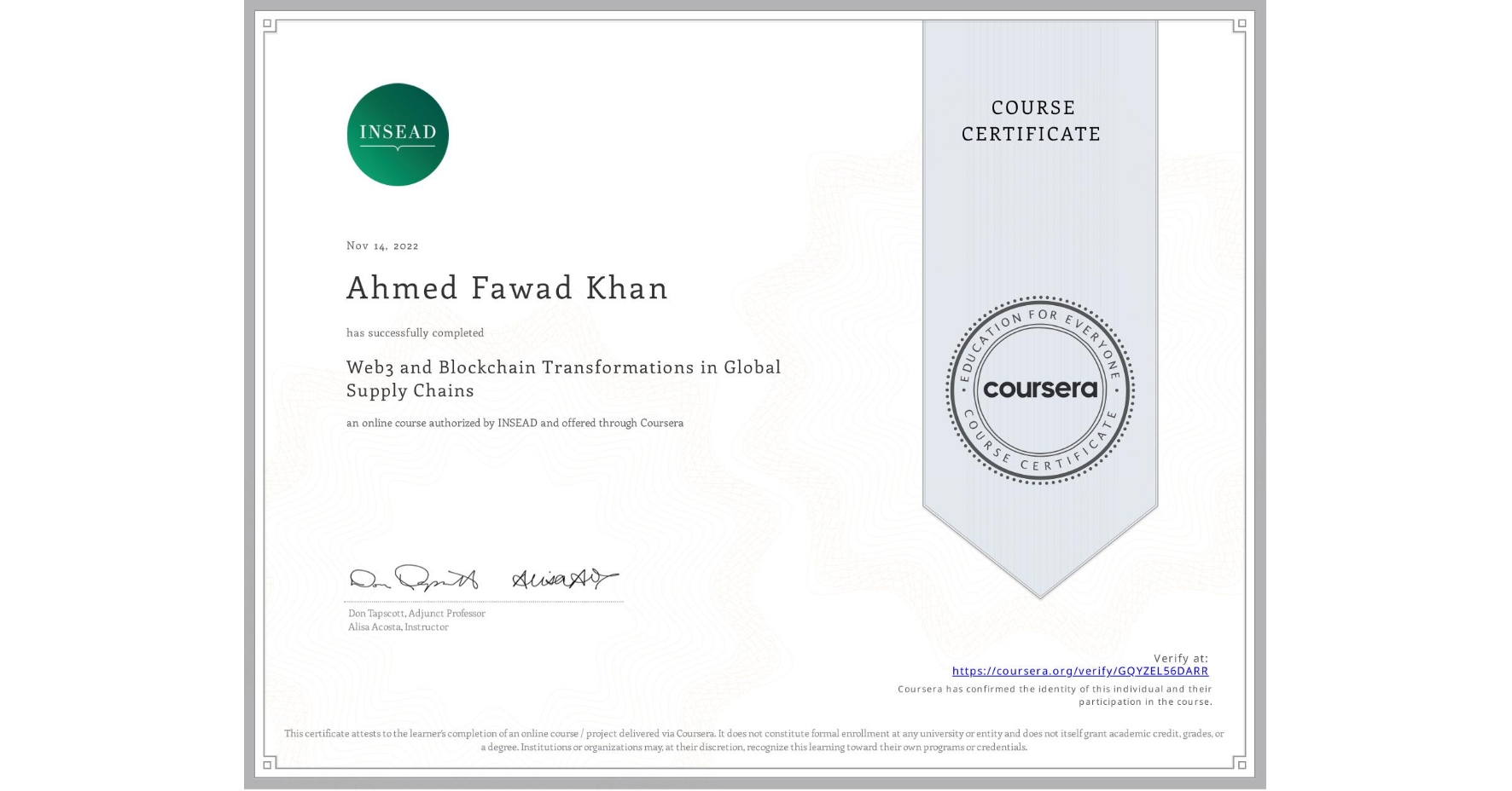 View certificate for Ahmed Fawad Khan, Web3 and Blockchain Transformations in Global Supply Chains, an online non-credit course authorized by INSEAD and offered through Coursera