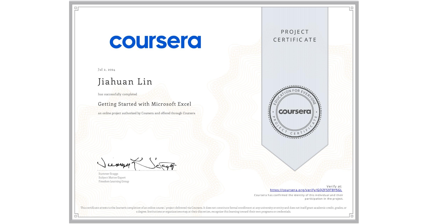 View certificate for Jiahuan Lin, Getting Started with Microsoft Excel, an online non-credit course authorized by Coursera and offered through Coursera