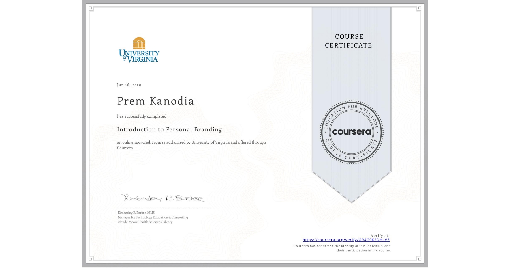 View certificate for Prem Kanodia, Introduction to Personal Branding, an online non-credit course authorized by University of Virginia and offered through Coursera
