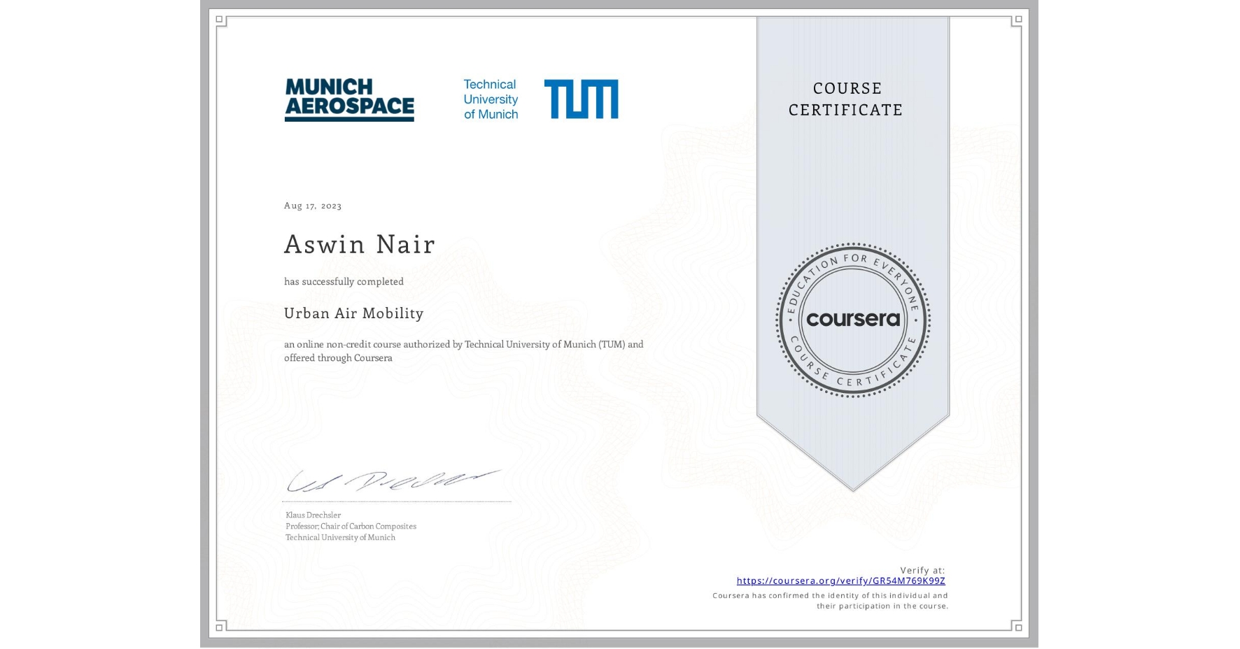 View certificate for Aswin Nair, Urban Air Mobility, an online non-credit course authorized by Technical University of Munich (TUM) and offered through Coursera